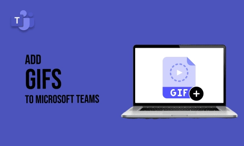 How to Add Gifs to Microsoft Teams